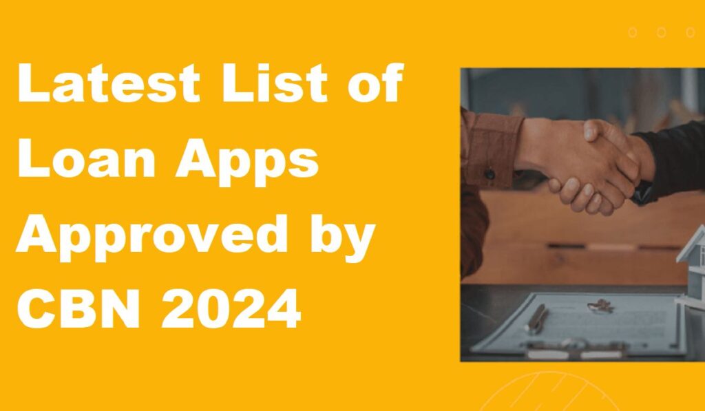 Latest List of Loan Apps Approved by CBN 2024